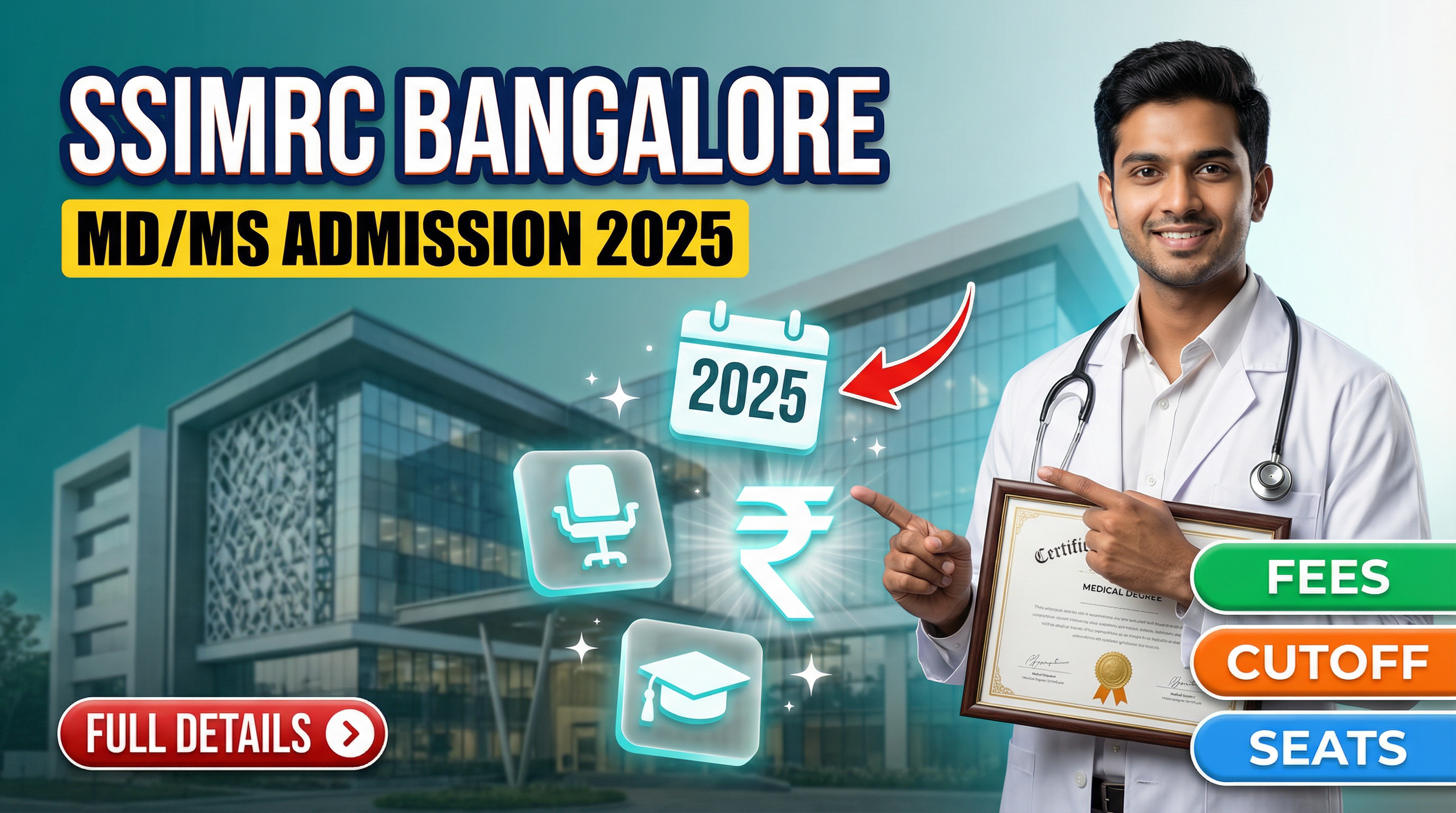Sri Siddhartha Institute of Medical Science and Research Center (SSIMRC) Bangalore PG(MD/MS) : Admission 2025, Fees Structure, Seat Matrix, Courses Offered, Cutoff, Counselling, Contact